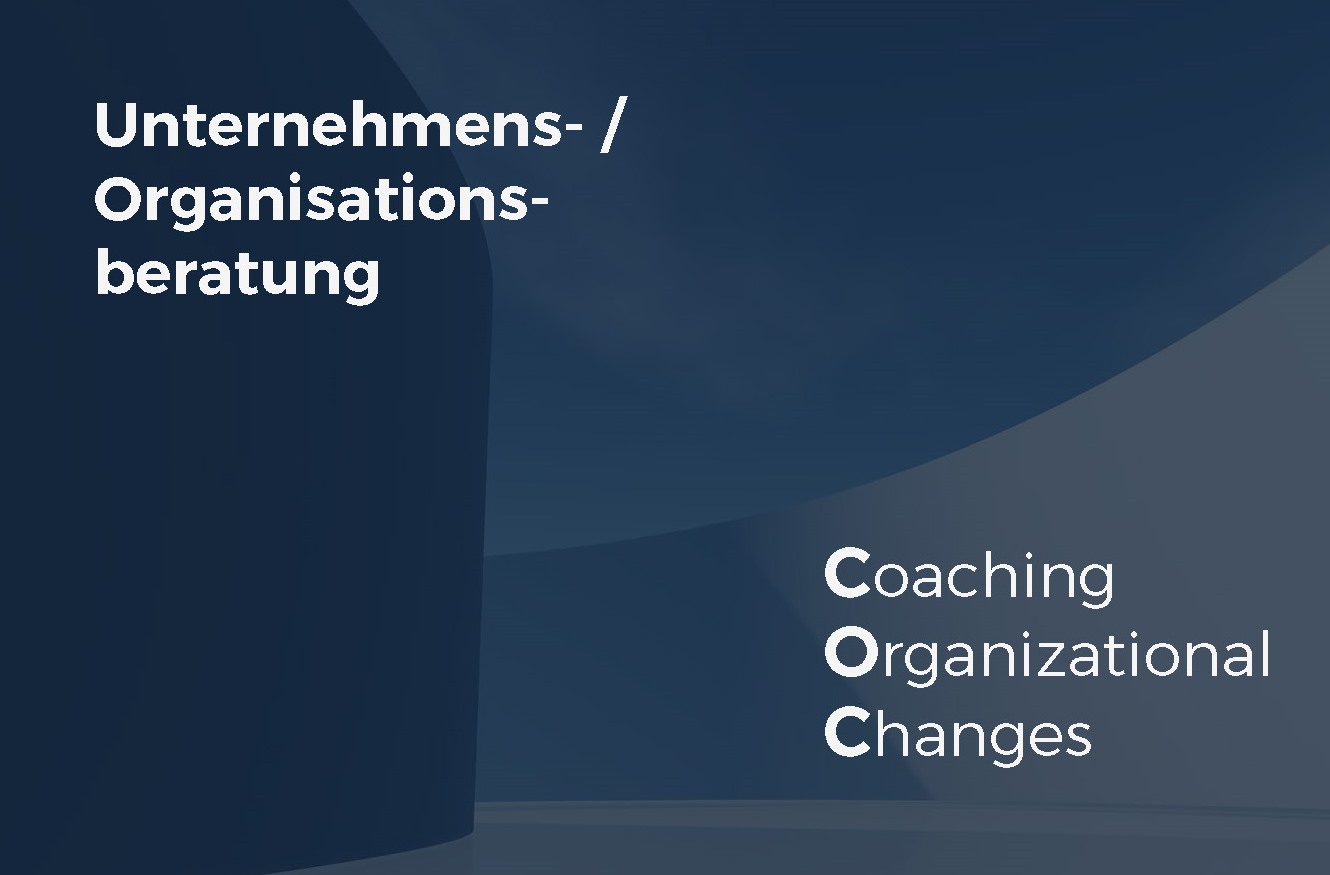 Unternehmensberatung & Coaching Unternehmensentwicklung und Organisationsentwicklung