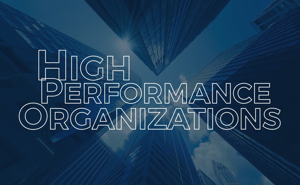 High Performance Organizations